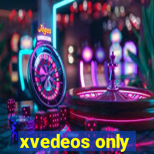 xvedeos only